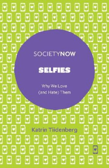 Picture of Selfies: Why We Love (and Hate) Them
