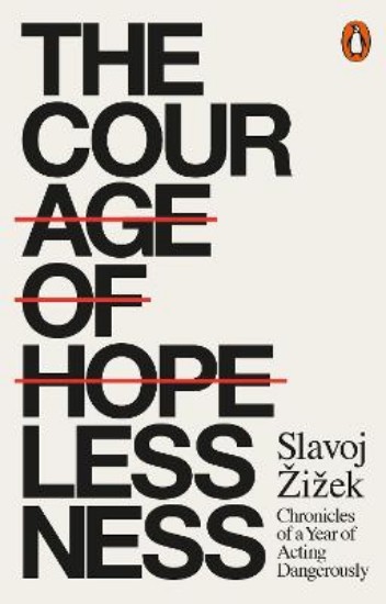 Picture of Courage of Hopelessness: Chronicles of a Year of Acting Dangerously