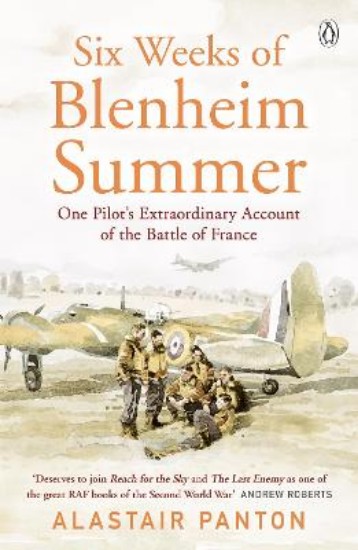 Picture of Six Weeks of Blenheim Summer: One Pilot's Extraordinary Account of the Battle of France