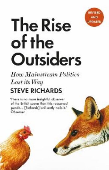 Picture of Rise of the Outsiders: How Mainstream Politics Lost its Way