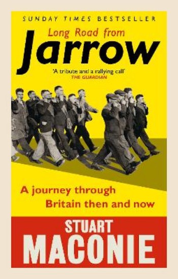 Picture of Long Road from Jarrow: A journey through Britain then and now