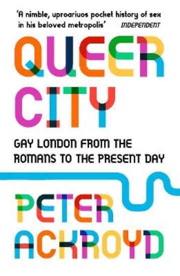 Picture of Queer City: Gay London from the Romans to the Present Day