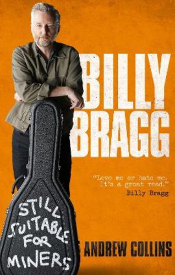 Picture of Billy Bragg: Still Suitable for Miners