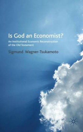 Picture of Is God an Economist?: An Institutional Economic Reconstruction of the Old Testament
