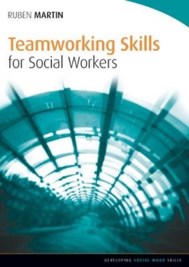 Picture of Teamworking Skills for Social Workers (Social Work Skills in Practice)