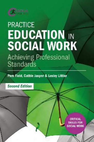 Picture of Practice Education in Social Work: Achieving Professional Standards