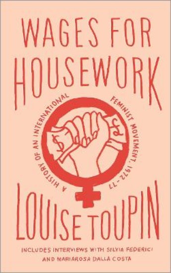 Picture of Wages for Housework: A History of an International Feminist Movement, 1972-77