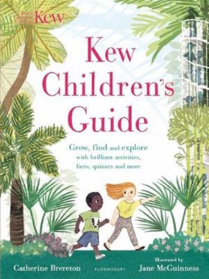 Picture of Kew Children's Guide: Grow, find and explore with brilliant activities, facts, quizzes and more