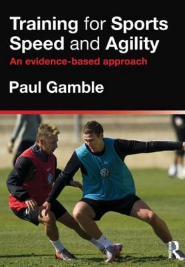 Picture of Training for Sports Speed and Agility: An Evidence-Based Approach