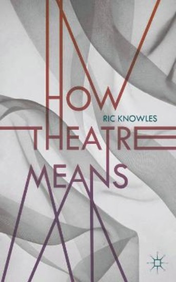 Picture of How Theatre Means