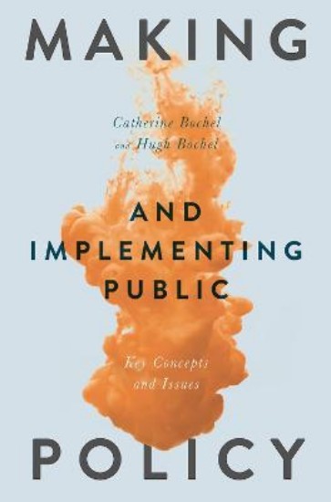 Picture of Making and Implementing Public Policy: Key Concepts and Issues