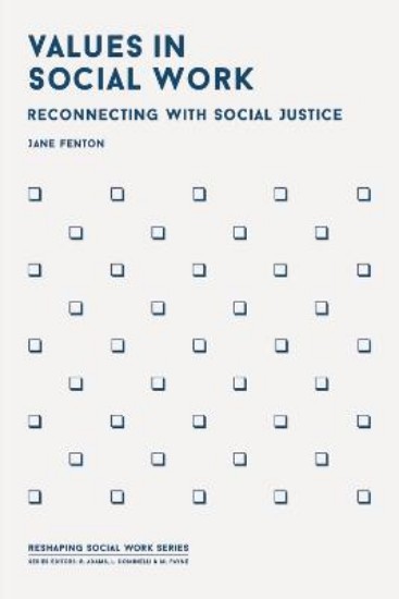 Picture of Values in Social Work: Reconnecting with Social Justice