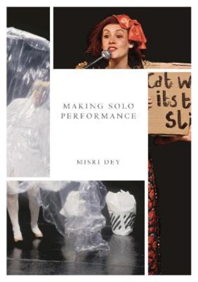 Picture of Making Solo Performance: Six Practitioner Interviews