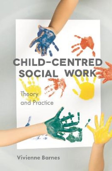 Picture of Child-Centred Social Work: Theory and Practice