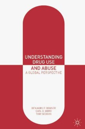 Picture of Understanding Drug Use and Abuse: A Global Perspective