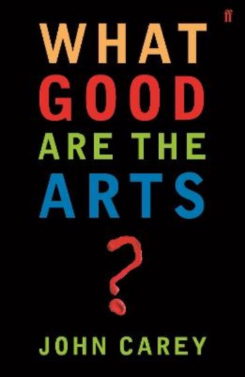 Picture of What Good are the Arts?
