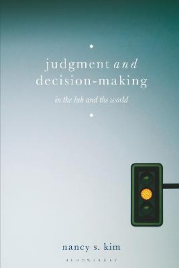 Picture of Judgment and Decision-Making: In the Lab and the World