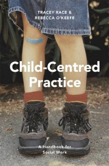 Picture of Child-Centred Practice: A Handbook for Social Work