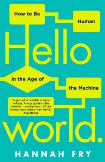 Picture of Hello World: How  to be Human in the Age of the Machine