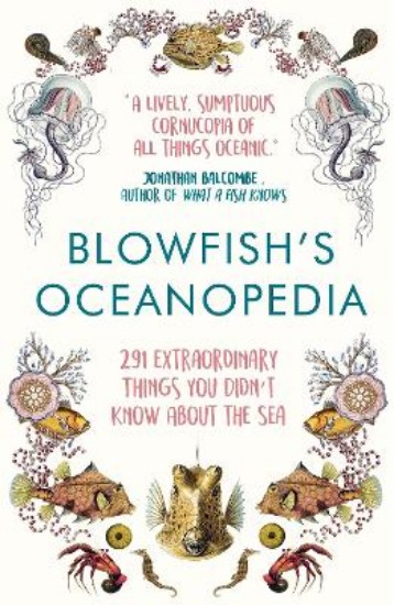 Picture of Blowfish's Oceanopedia: 291 Extraordinary Things You Didn't Know About the Sea