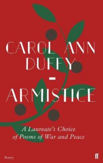 Picture of Armistice: A Laureate's Choice of Poems of War and Peace