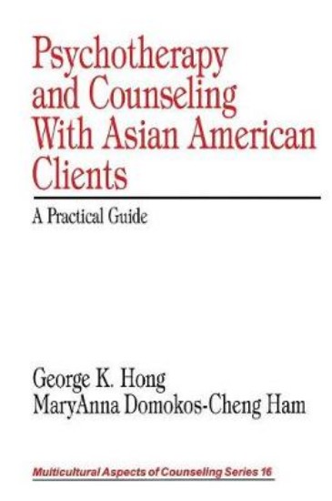 Picture of Psychotherapy and Counselling with Asian American Clients.
