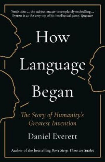 Picture of How Language Began: The Story of Humanity's Greatest Invention