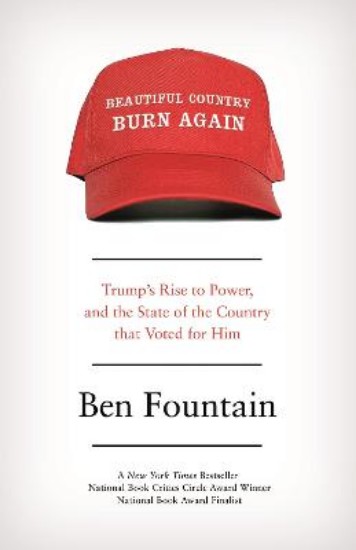 Picture of Beautiful Country Burn Again: Trump's Rise to Power, and the State of the Country that Voted for Him