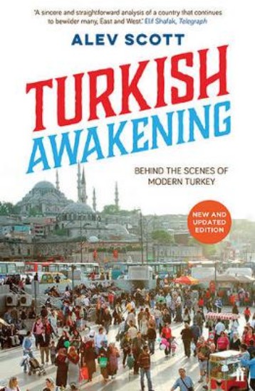 Picture of Turkish Awakening: Behind the Scenes of Modern Turkey