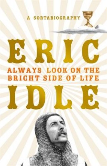 Picture of Always Look on the Bright Side of Life: A Sortabiography