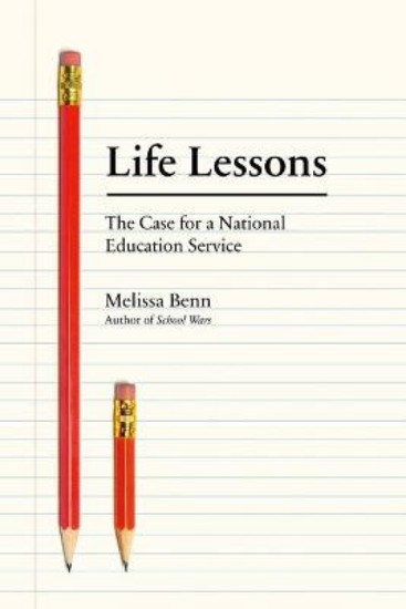 Picture of Life Lessons: The Case for a National Education Service