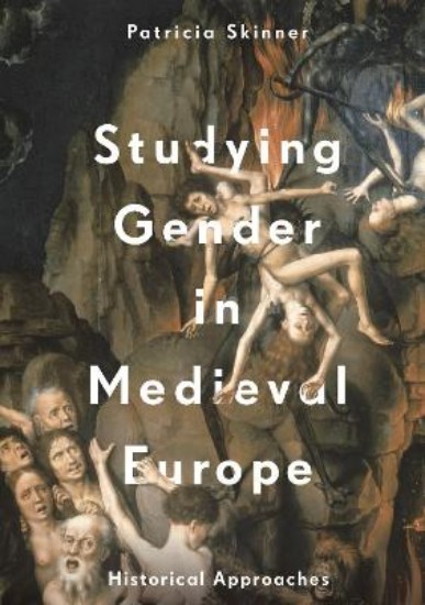 Picture of Studying Gender in Medieval Europe: Historical Approaches