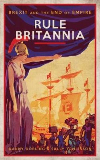Picture of Rule Britannia: Brexit and the End of Empire