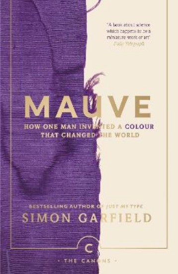 Picture of Mauve: How one man invented a colour that changed the world