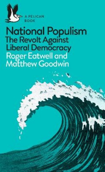 Picture of National Populism: The Revolt Against Liberal Democracy