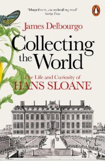 Picture of Collecting the World: The Life and Curiosity of Hans Sloane