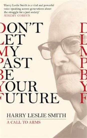 Picture of Don't Let My Past Be Your Future: A Call to Arms