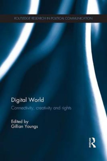 Picture of Digital World: Connectivity, Creativity and Rights