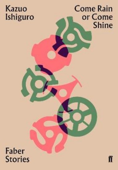 Picture of Come Rain or Come Shine: Faber Stories