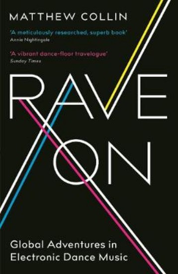 Picture of Rave On: Global Adventures in Electronic Dance Music