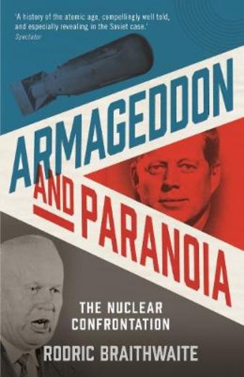 Picture of Armageddon and Paranoia: The Nuclear Confrontation