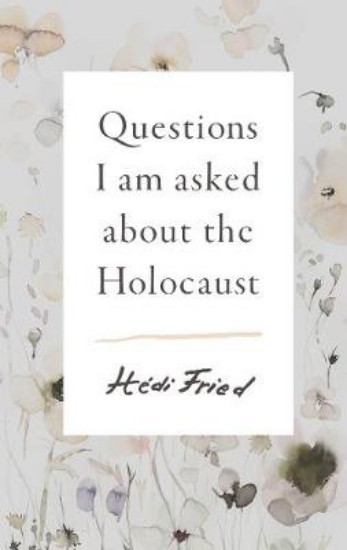 Picture of Questions I Am Asked About the Holocaust