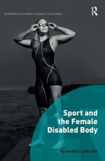 Picture of Sport and the Female Disabled Body