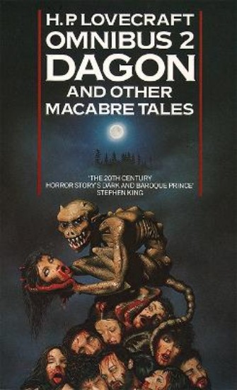 Picture of Dagon and Other Macabre Tales (H. P. Lovecraft Omnibus, Book 2)