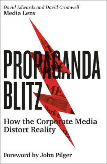 Picture of Propaganda Blitz: How the Corporate Media Distort Reality