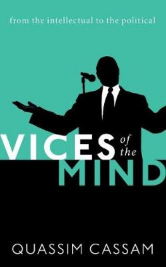 Picture of Vices of the Mind: From the Intellectual to the Political