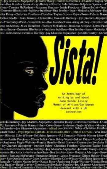 Picture of Sista!: An anthology of writing by same gender loving women of African/Caribbean descent with a UK connection