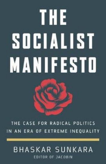 Picture of Socialist Manifesto: The Case for Radical Politics in an Era of Extreme Inequality