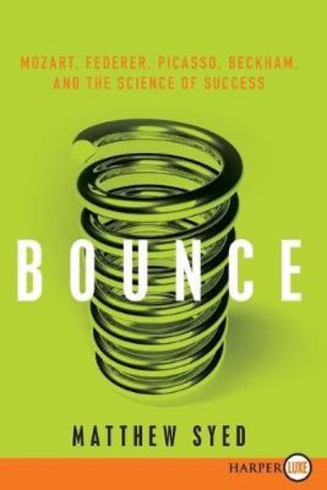 Picture of Bounce: Mozart, Federer, Picasso, Beckham, and the Science of Success