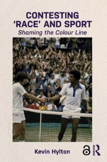 Picture of Contesting `Race' and Sport: Shaming the Colour Line